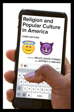 Religion and Popular Culture in America, Third Edition 3rd 9780520291461 Front Cover