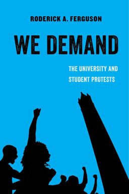 We Demand The University and Student Protests  9780520293007 Front Cover
