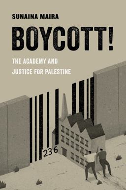 Boycott! The Academy and Justice for Palestine  9780520294899 Front Cover
