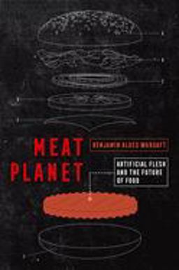 Meat Planet Artificial Flesh and the Future of Food  9780520295537 Front Cover