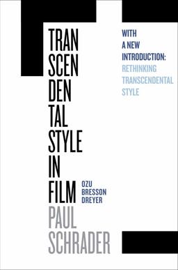 Transcendental Style in Film Ozu, Bresson, Dreyer  9780520296817 Front Cover