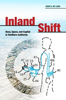 Inland Shift Race, Space, and Capital in Southern California  9780520297395 Front Cover