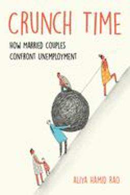 Crunch Time How Married Couples Confront Unemployment  9780520298613 Front Cover