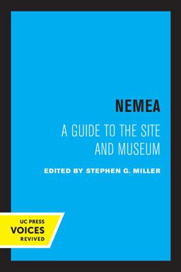 Nemea A Guide to the Site and Museum  9780520302587 Front Cover