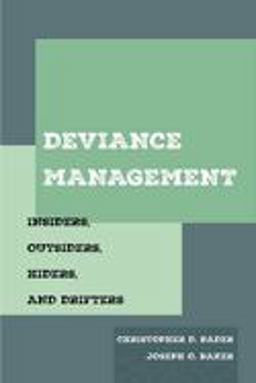 Deviance Management: Insiders, Outsiders, Hiders, and Drifters  9780520304499 Front Cover