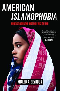 American Islamophobia: Understanding the Roots and Rise of Fear 1st 9780520305533 Front Cover