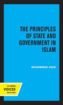 Principles of State and Government in Islam 1st 2021 9780520309005 Front Cover