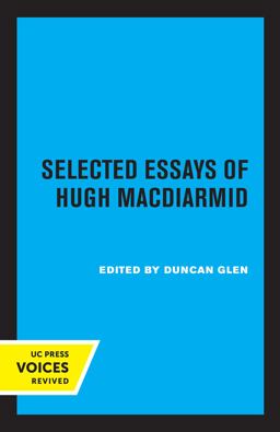 Selected Essays of Hugh MacDiarmid Selected Essays of Hugh MacDiarmid