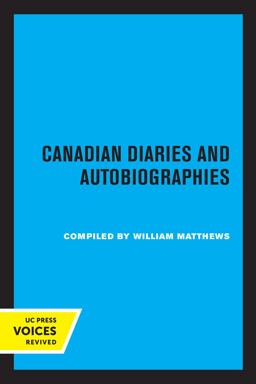 Canadian Diaries and Autobiographies Canadian Diaries and Autobiographies