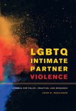 Lgbtq Intimate Partner Violence Lessons for Policy, Practice, and Research  9780520352346 Front Cover