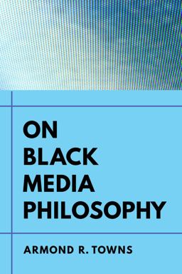 On Black Media Philosophy  9780520355804 Front Cover