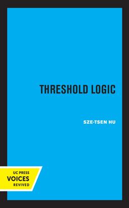 Threshold Logic 1st 2021 9780520369085 Front Cover