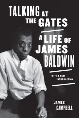 Talking at the Gates A Life of James Baldwin 2nd 9780520381681 Front Cover