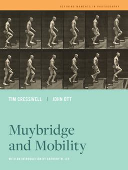 Muybridge and Mobility Muybridge and Mobility