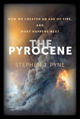 The Pyrocene The Pyrocene