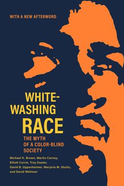 Whitewashing Race The Myth of a Color-Blind Society  9780520385863 Front Cover