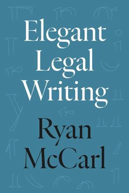 Elegant Legal Writing  9780520395794 Front Cover