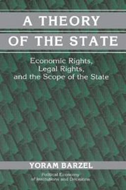 Theory of the State Economic Rights, Legal Rights, and the Scope of the State  9780521000642 Front Cover