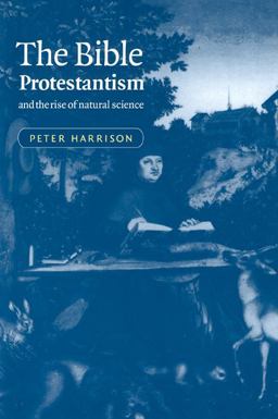 Bible, Protestantism, and the Rise of Natural Science  9780521000963 Front Cover