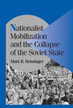 Nationalist Mobilization and the Collapse of the Soviet State  9780521001489 Front Cover