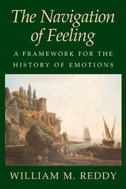 Navigation of Feeling A Framework for the History of Emotions  9780521004725 Front Cover