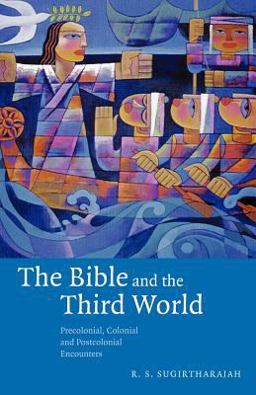 Bible and the Third World Precolonial, Colonial and Postcolonial Encounters  9780521005241 Front Cover