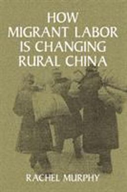 How Migrant Labor Is Changing Rural China  9780521005302 Front Cover