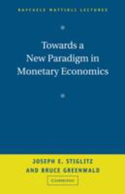 Towards a New Paradigm in Monetary Economics
