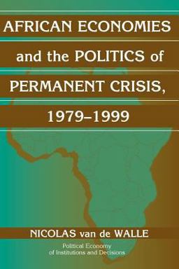African Economies and the Politics of Permanent Crisis, 1979-1999  9780521008365 Front Cover