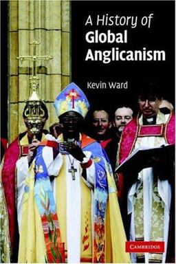 History of Global Anglicanism  9780521008662 Front Cover