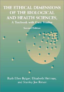 Ethical Dimensions of the Biological and Health Sciences 2nd 9780521008860 Front Cover