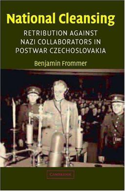 National Cleansing Retribution Against Nazi Collaborators in Postwar Czechoslovakia  9780521008969 Front Cover