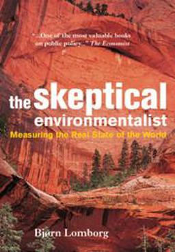 Skeptical Environmentalist Measuring the Real State of the World  9780521010689 Front Cover