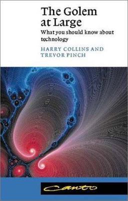 Golem at Large What You Should Know about Technology  9780521012706 Front Cover