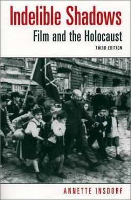 Indelible Shadows Film and the Holocaust 3rd 9780521016308 Front Cover