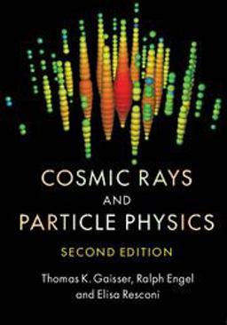 Cosmic Rays and Particle Physics 2nd 9780521016469 Front Cover