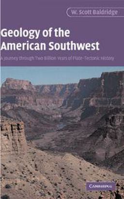 Geology of the American Southwest A Journey Through Two Billion Years of Plate-Tectonic History  9780521016667 Front Cover