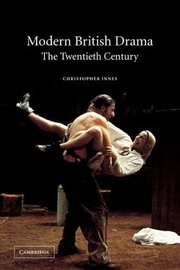 Modern British Drama The Twentieth Century 2nd 9780521016759 Front Cover