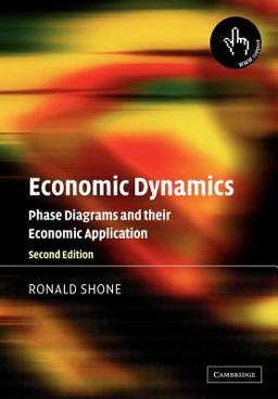 Economic Dynamics Phase Diagrams and Their Economic Application 2nd 9780521017039 Front Cover