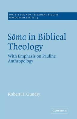 Soma in Biblical Theology Soma in Biblical Theology