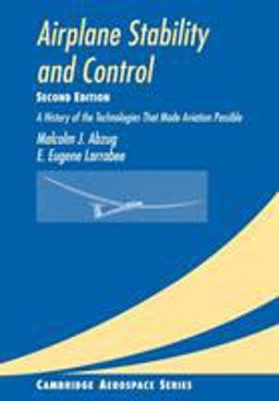 Airplane Stability and Control A History of the Technologies That Made Aviation Possible 2nd 9780521021289 Front Cover