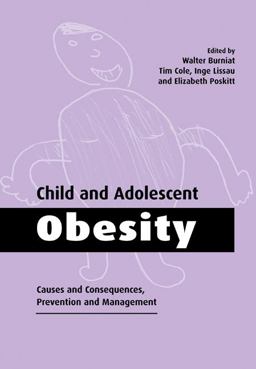 Child and Adolescent Obesity Causes and Consequences, Prevention and Management  9780521026642 Front Cover