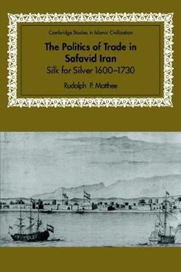 The Politics of Trade in Safavid Iran