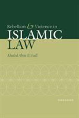 Rebellion and Violence in Islamic Law  9780521030571 Front Cover