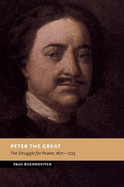Peter the Great The Struggle for Power, 1671-1725  9780521030670 Front Cover