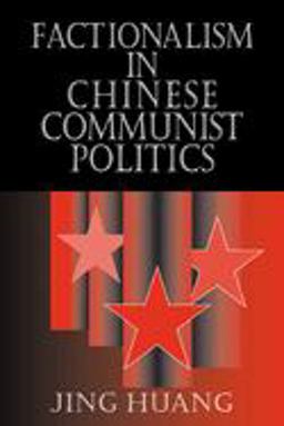 Factionalism in Chinese Communist Politics  9780521032582 Front Cover