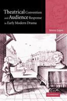 Theatrical Convention and Audience Response in Early Modern Drama  9780521032834 Front Cover