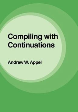 Compiling with Continuations  9780521033114 Front Cover