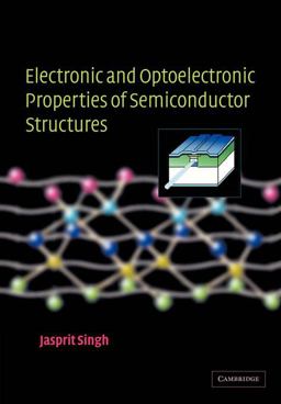 Electronic and Optoelectronic Properties of Semiconductor Structures  9780521035743 Front Cover