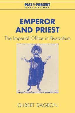 Emperor and Priest The Imperial Office in Byzantium  9780521036979 Front Cover